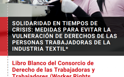 Solidaridad en tiempos de crisis: medidas para evitar la vulneración de derechos de las personas trabajadoras de la industria textil