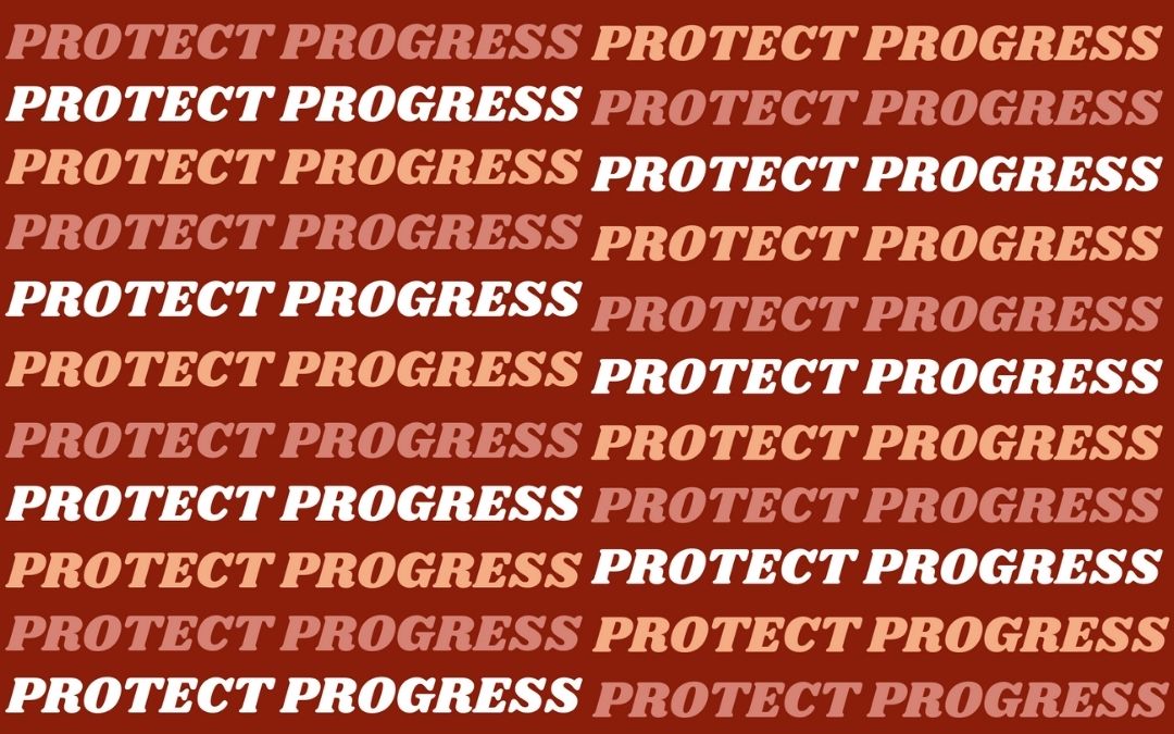 Protect Progress